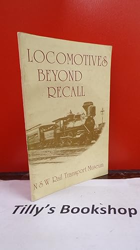 Imagen del vendedor de Locomotives Beyond Recall - NSW Rail Transport Museum a la venta por Tilly's Bookshop