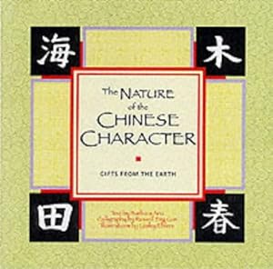 Seller image for The Spirit of the Chinese Character: Gifts from the Earth for sale by WeBuyBooks