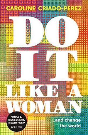 Seller image for Do it Like a Woman: . and Change the World for sale by WeBuyBooks