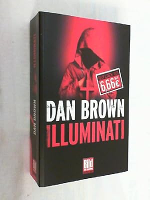 Image du vendeur pour Illuminati : Roman ; [Thriller]. Dan Brown. Aus dem Amerikan. von Axel Merz / Bild am Sonntag psentiert: Teuflisch gut!; Bild-am-Sonntag-Mega-Thriller mis en vente par Versandantiquariat Christian Back