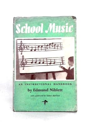 Imagen del vendedor de School Music: An Instructional Handbook a la venta por World of Rare Books