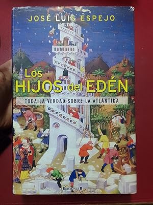 Los hijos del Edén. Toda la verdad sobre la Atlántida