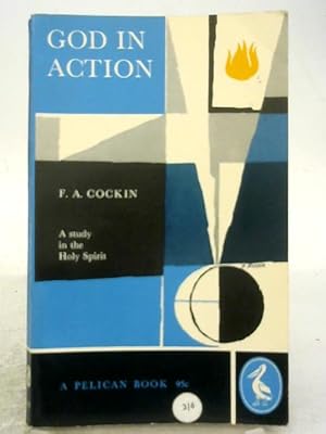 Image du vendeur pour God in Action - A Study in the Holy Spirit mis en vente par World of Rare Books