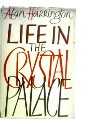 Seller image for Life in the 'Crystal Palace' for sale by World of Rare Books
