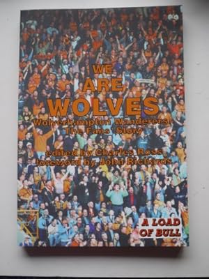 Seller image for We Are Wolves : Wolverhampton Wanderers - The Fan's Story for sale by WeBuyBooks