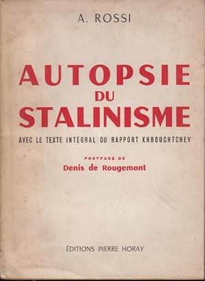 Bild des Verkufers fr Autopsie du stalinisme ] Avec le texte intgral du Rapport Khrouchtchev. zum Verkauf von PRISCA