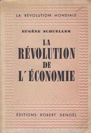 Image du vendeur pour La Rvolution mondiale., La Rvolution de l'Economie. mis en vente par PRISCA