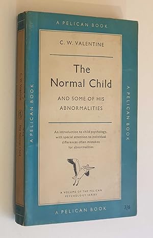 The Normal Child and Some of his Abnormalities (Pelican, 1952)