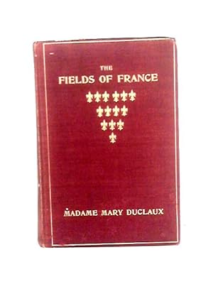 Imagen del vendedor de The Fields of France a la venta por World of Rare Books