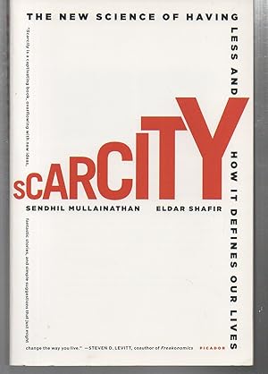 Immagine del venditore per Scarcity: The New Science of Having Less and How It Defines Our Lives venduto da EdmondDantes Bookseller