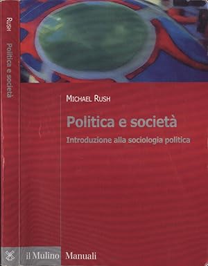 Bild des Verkufers fr Politica e societ Introduzione alla sociologia politica zum Verkauf von Biblioteca di Babele