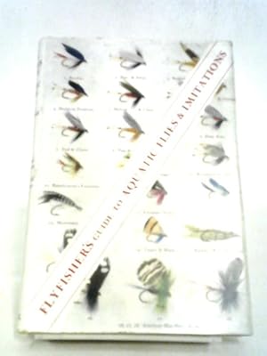 Bild des Verkufers fr The Fly-Fisher's Guide To Aquatic Flies And Their Imitations zum Verkauf von World of Rare Books