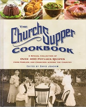 The Church Supper Cookbook: A Special Collection of Over 400 potluck Recipes from Families and Ch...