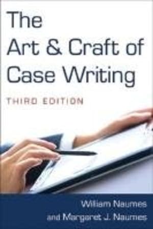Imagen del vendedor de The Art and Craft of Case Writing by Naumes, William, Naumes, Margaret J. [Paperback ] a la venta por booksXpress