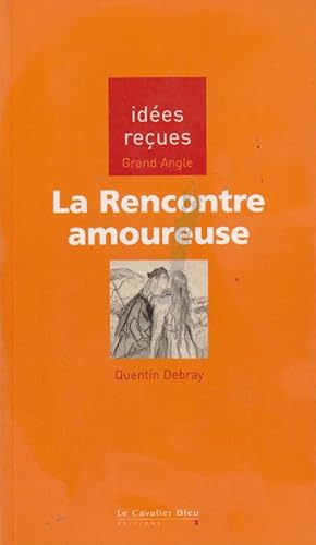 Image du vendeur pour La rencontre amoureuse COPY SIGNED to guy Maruani mis en vente par PRISCA