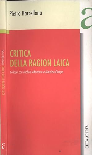 Bild des Verkufers fr Critica della ragion laica Colloqui con Michele Afferrante e Maurizio Ciampa zum Verkauf von Biblioteca di Babele