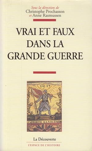 Bild des Verkufers fr Vrai et faux dans la Grande Guerre zum Verkauf von PRISCA