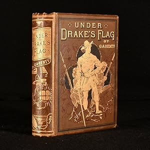 Imagen del vendedor de Under Drake's Flag A Tale of the Spanish Main a la venta por Rooke Books PBFA