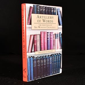 Bild des Verkufers fr Artillery of Words The Writings of Sir Winston Churchill zum Verkauf von Rooke Books PBFA