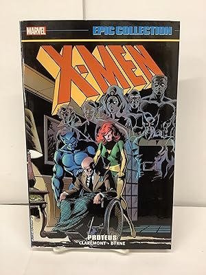 Seller image for X-Men Epic Collection: Proteus for sale by Chamblin Bookmine