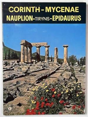 Immagine del venditore per Ancient Corinth - Nauplion - Tiryns - Mycenae - Epidaurus venduto da Cotswold Internet Books