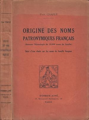 Imagen del vendedor de Origine des noms Patronymiques Franais : (donnant l'etymologie de 10000 noms de famille). Suivi d'une tude sur les noms de famille basques a la venta por PRISCA