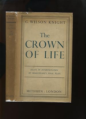 The Crown of Life, Essays in Interpretation of Shakespeare's Final Plays