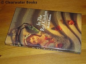 Seller image for In the Red Kitchen. A novel. (INSCRIBED) for sale by Clearwater Books