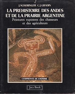 Seller image for La prehistoire des Andes et de la Prairie Argentine : peintures rupestres des chasseurs et des agriculteurs for sale by PRISCA