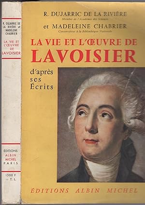 Image du vendeur pour La vie et l'oeuvre de Lavoisier d'aprs ses crits. COPY SIGNED TO ALAJOUANINE mis en vente par PRISCA