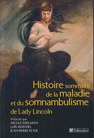 Imagen del vendedor de Histoire sommaire de la maladie et du somnambulisme de Lady Lincoln a la venta por PRISCA