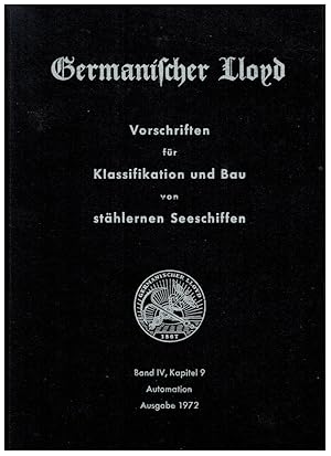 Vorschriften für Klassifikation und Bau von stählernen Seeschiffen. Band IV, Kapitel 9, Automation.