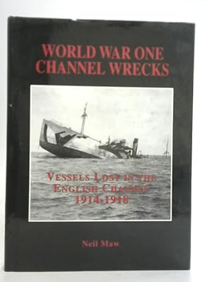 Seller image for World War One Channel Wrecks for sale by World of Rare Books