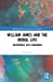 Image du vendeur pour William James and the Moral Life: Responsible Self-fashioning (Routledge Studies in American Philosophy) [Hardcover ] mis en vente par booksXpress