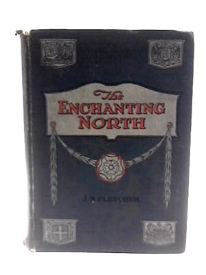 Bild des Verkufers fr The Enchanting North zum Verkauf von World of Rare Books