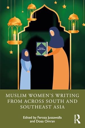 Imagen del vendedor de Muslim Womenâs Writing from across South and Southeast Asia [Paperback ] a la venta por booksXpress