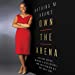 Imagen del vendedor de Own the Arena: Match Points for Winning, From the Blacktop to the Boardroom [Audio Book (CD) ] a la venta por booksXpress