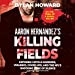 Bild des Verkufers fr Aaron Hernandez's Killing Fields: Exposing Untold Murders, Violence, Cover-Ups, and the NFL's Shocking Code of Silence (The Front Page Detectives Series) [Audio Book (CD) ] zum Verkauf von booksXpress
