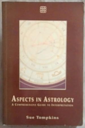 Bild des Verkufers fr Aspects in Astrology: A Comprehensive Guide to Interpretation zum Verkauf von Chapter 1