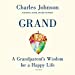 Seller image for Grand: A Grandparent's Wisdom for a Happy Life: Library Edition [Audio Book (CD) ] for sale by booksXpress