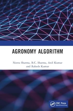 Seller image for Agronomy Algorithm by Sharma, Neetu, Sharma, B.C., Kumar, Anil, Kumar, Rakesh [Hardcover ] for sale by booksXpress