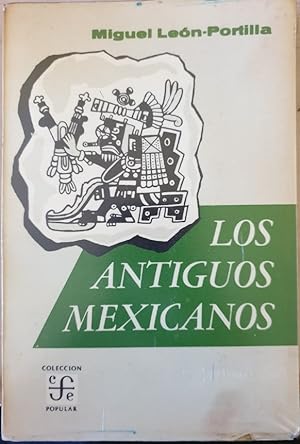 Imagen del vendedor de LOS ANTIGUOS MEXICANOS. a la venta por Libreria Lopez de Araujo