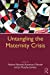 Imagen del vendedor de Untangling the Maternity Crisis [Soft Cover ] a la venta por booksXpress