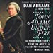 Seller image for John Adams under Fire: The Founding Father's Fight for Justice in the Boston Massacre Murder Trial [Audio Book (CD) ] for sale by booksXpress
