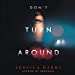 Seller image for Don't Turn Around: A Novel (The Don't Turn Around Series) (The Don't Turn Around Series, 1) [Audio Book (CD) ] for sale by booksXpress