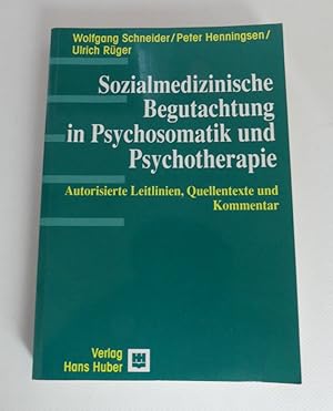 Imagen del vendedor de Sozialmedizinische Begutachtung in Psychosomatik und Psychotherapie. Autorisierte Leitlinien, Quellentexte und Kommentar. a la venta por Antiquariat Maralt