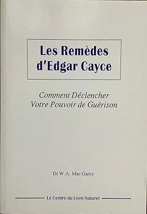 Bild des Verkufers fr Les remdes d'Edgar Cayce : Comment dclencher votre pouvoir de gurison zum Verkauf von Le Songe de Polia