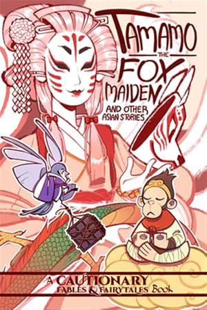 Bild des Verk�ufers f�r Tamamo the Fox Maiden, and Other Asian Stories zum Verkauf von GreatBookPrices