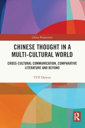 Imagen del vendedor de Chinese Thought in a Multi-cultural World (China Perspectives) by Daiyun, YUE [Paperback ] a la venta por booksXpress