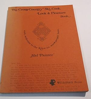 Image du vendeur pour The Cross-Country Ski, Cook, Look & Pleasure Book mis en vente par Friends of the Redwood Libraries